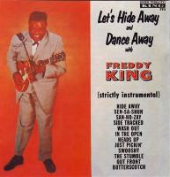 Let's Hide Away and Dance Away with Freddy King